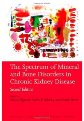 The Spectrum of Mineral and Bone Disorder in Chronic Kidney Disease