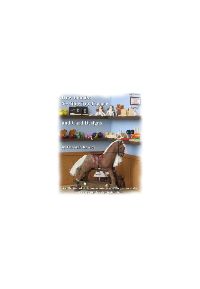 How to make Ye Olde Toy Corner and card designs