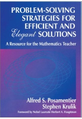 Problem-solving strategies for efficient and elegant solutions: a resource for the mathematics teacher