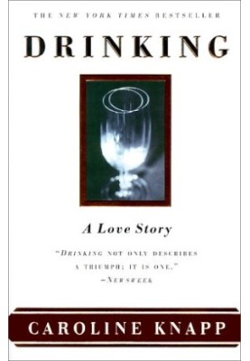 Drinking: A Love Story