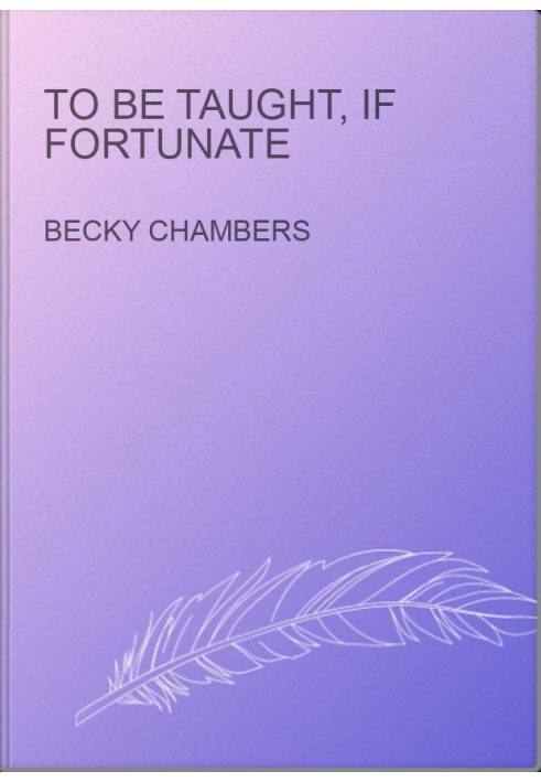 To Be Taught, If Fortunate