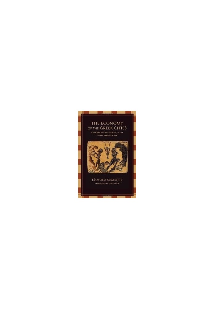 The Economy of the Greek Cities: From the Archaic Period to the Early Roman Empire
