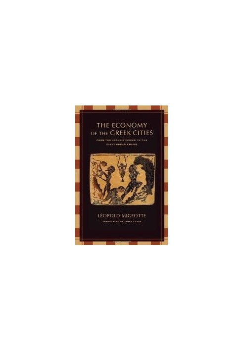 The Economy of the Greek Cities: From the Archaic Period to the Early Roman Empire