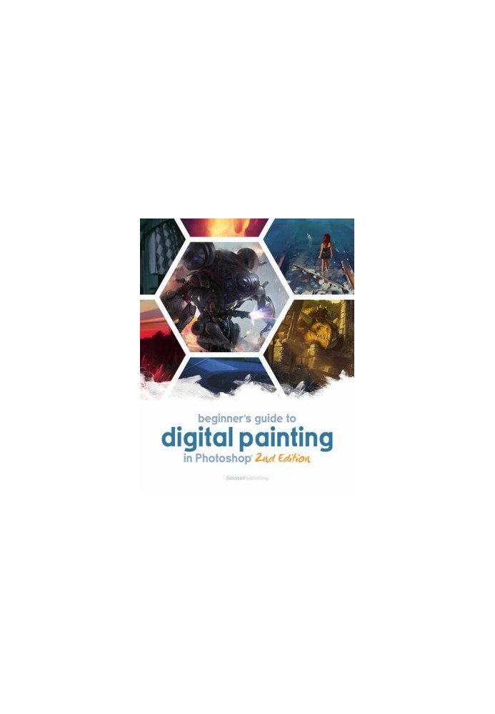 Beginner's Guide to Digital Painting in Photoshop 2nd Edition