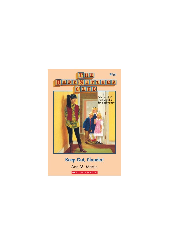 Keep Out, Claudia! (The Baby-Sitters Club 56)