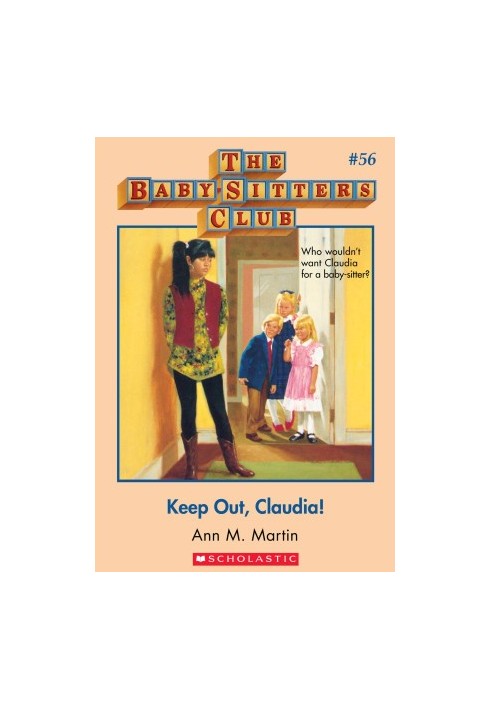Keep Out, Claudia! (The Baby-Sitters Club 56)