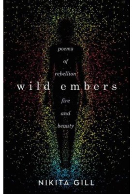 Wild embers: poems of rebellion, fire, and beauty