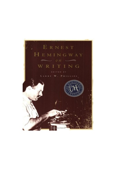 Ernest Hemingway on Writing