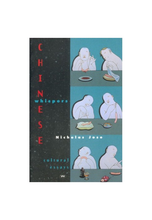 Chinese whispers : cultural essays