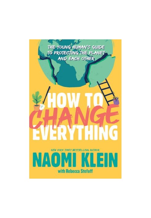 The Young Human's Guide to Protecting the Planet and Each Other