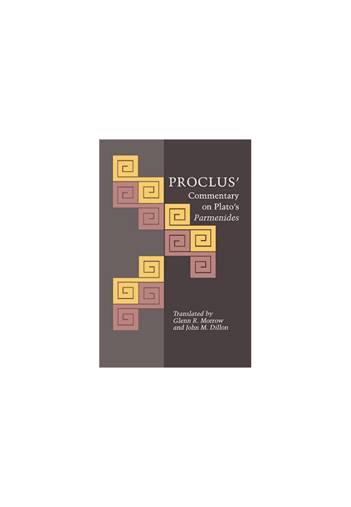 Proclus’ Commentary on Plato’s "Parmenides"
