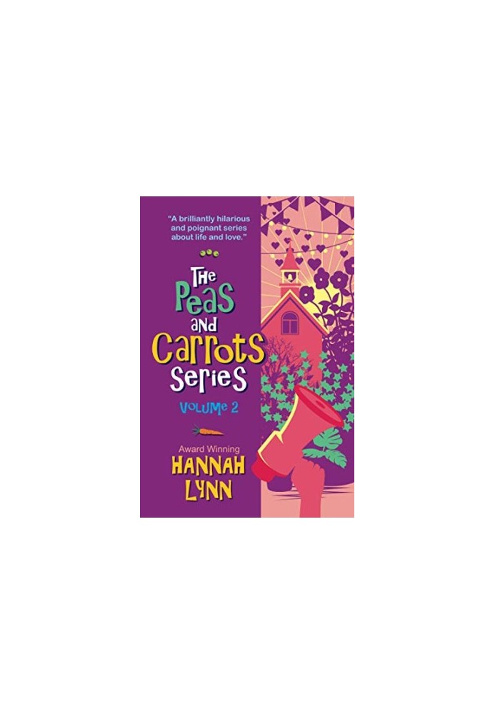 The Peas and Carrots Series - Volume 2: The concluding part of this delightfully funny and poignant modern family saga