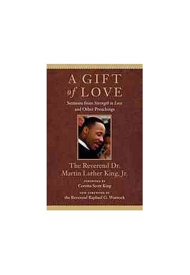 A Gift of Love: Sermons From "Strength To Love" and Other Preachings