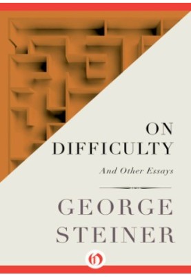 On Difficulty : And Other Essays
