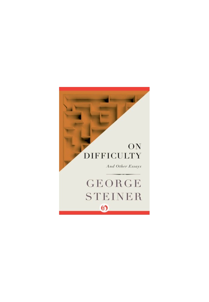 On Difficulty : And Other Essays