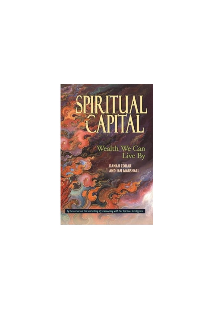 Spiritual Capital: Wealth We Can Live by