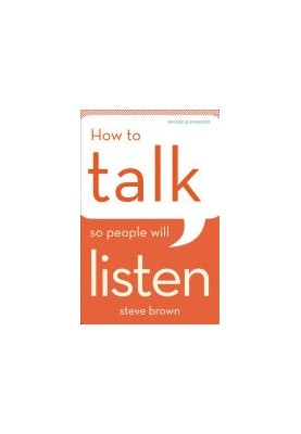How to Talk So People Will Listen