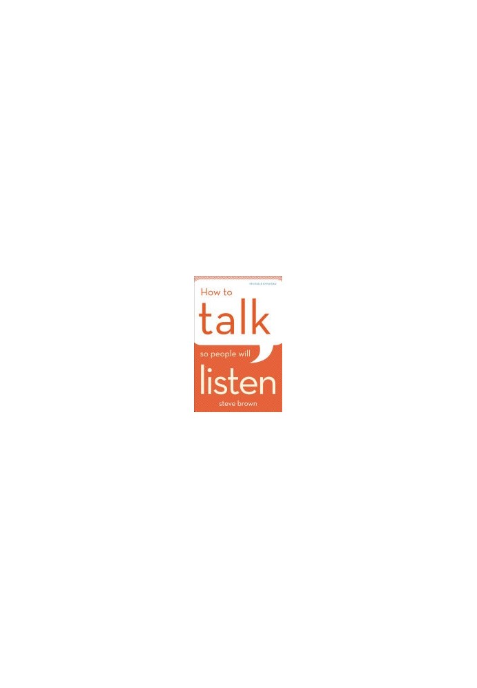 How to Talk So People Will Listen