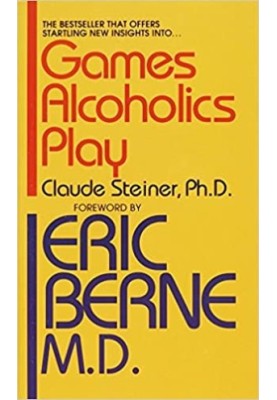 Games Alcoholics Play: The Analysis of Life Scripts