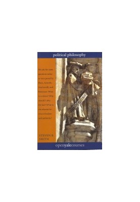 Political Philosophy (The Open Yale Courses Series)