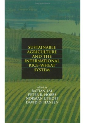 Sustainable Agriculture and the International Rice-Wheat System