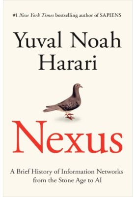 Nexus: A Brief History of Information Networks from the Stone Age to AI