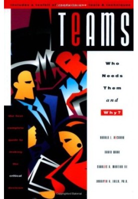 Teams: Who Needs Them and Why?