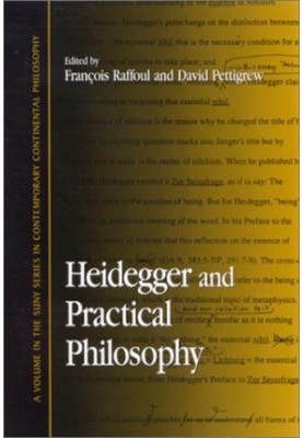Heidegger and Practical Philosophy