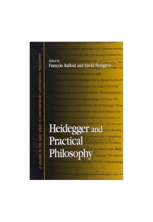 Heidegger and Practical Philosophy
