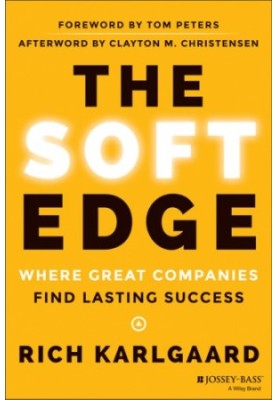 The Soft Edge: Where Great Companies Find Lasting Success