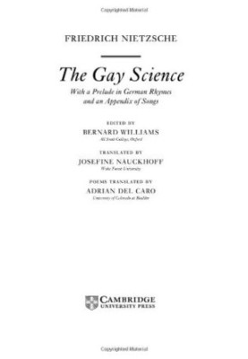 Nietzsche: The Gay Science: With a Prelude in German Rhymes and an Appendix of Songs
