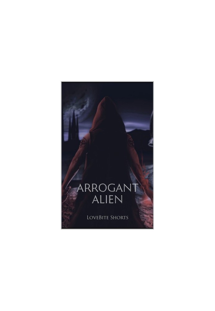 Arrogant Alien (The Monster Series Book 4)