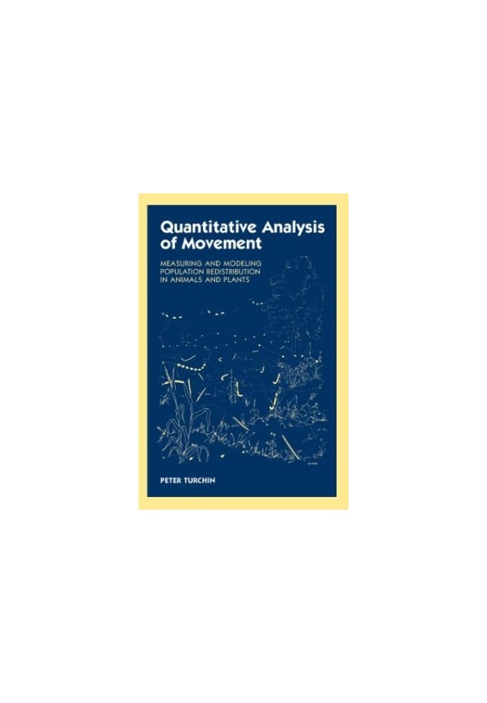 Quantitative Analysis of Movement: Measuring and Modeling Population Redistribution in Animals and Plants