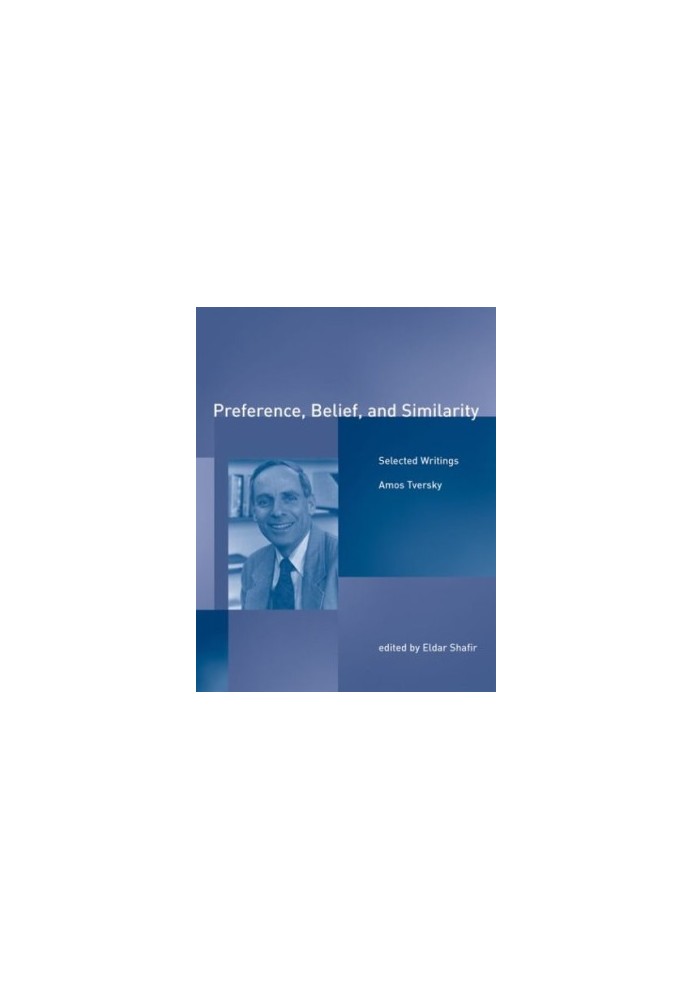 Preference, Belief, and Similarity: Selected Writings (Bradford Books)