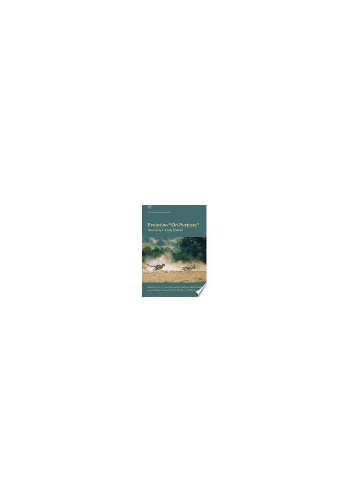 Evolution "On Purpose". Teleonomy in Living Systems