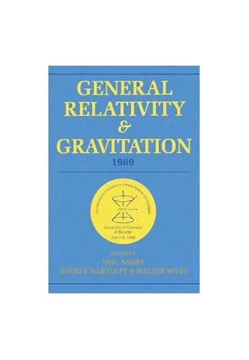General relativity and gravitation, 1989 : proceedings of the 12th International Conference on General Relativity and Gravita