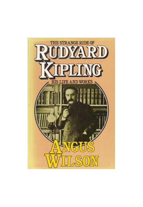 The Strange Ride of Rudyard Kipling: His Life and Work