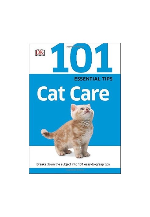 101 Essential Tips: Cat Care