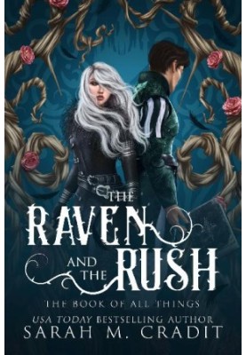 The Raven and the Rush: The Book of All Things