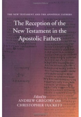 The New Testament and the Apostolic Fathers.