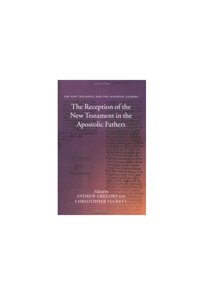 The New Testament and the Apostolic Fathers.