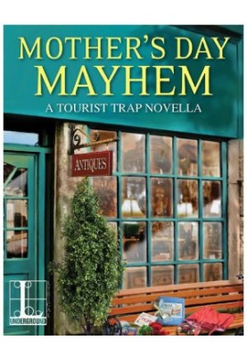 [Tourist Trap Mysteries 10.50] • Mother's Day Mayhem
