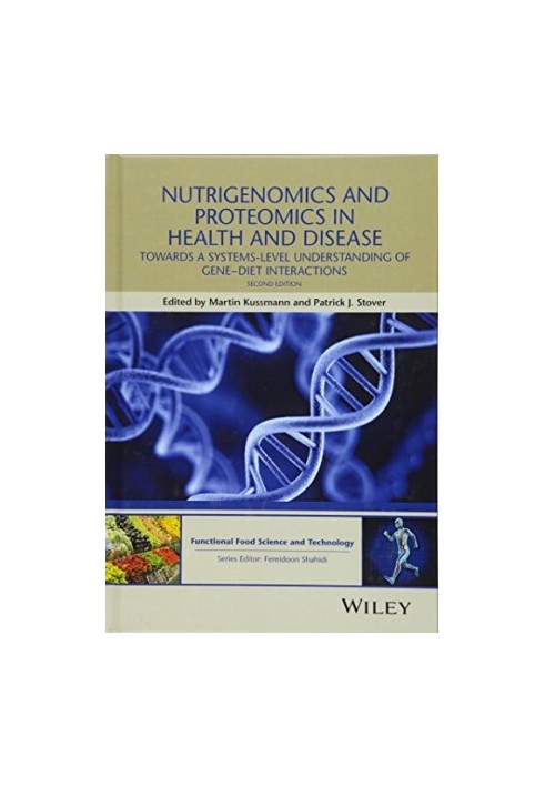Nutrigenomics and proteomics in health and disease : toward a systems-level understanding of gene-diet interactions