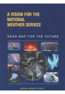 A Vision for the National Weather Service: Road Map for the Future