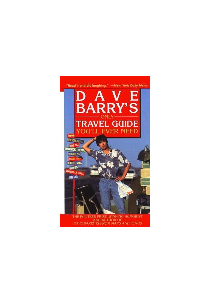 Dave Barry's Only Travel Guide You'll Ever Need