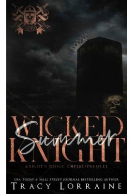 Wicked Summer Knight: A Dark High School Bully Romance