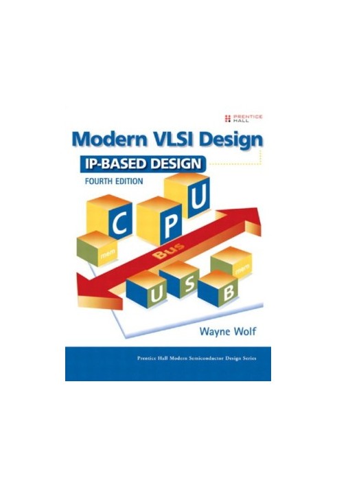 Modern VLSI Design: IP-Based Design