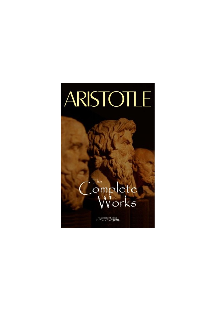 Aristotle: The Complete Works
