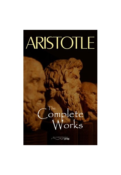 Aristotle: The Complete Works