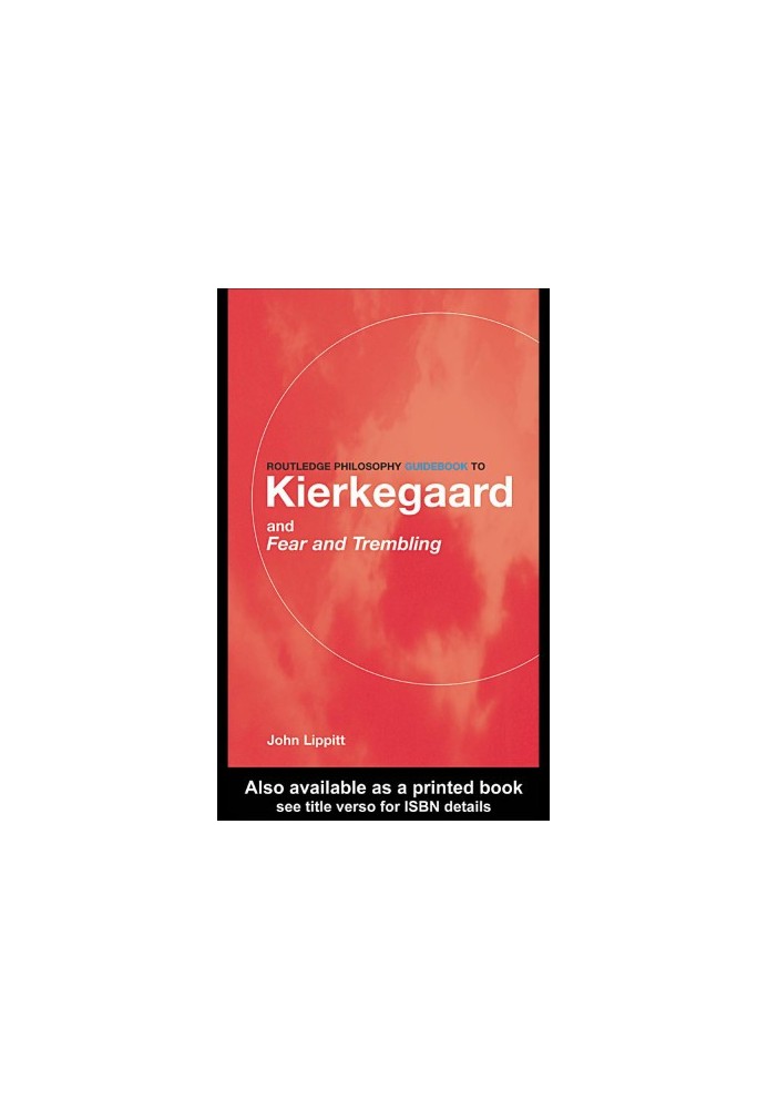 The Routledge Guidebook to Kierkegaard’s Fear and Trembling (The Routledge Guides to the Great Books)